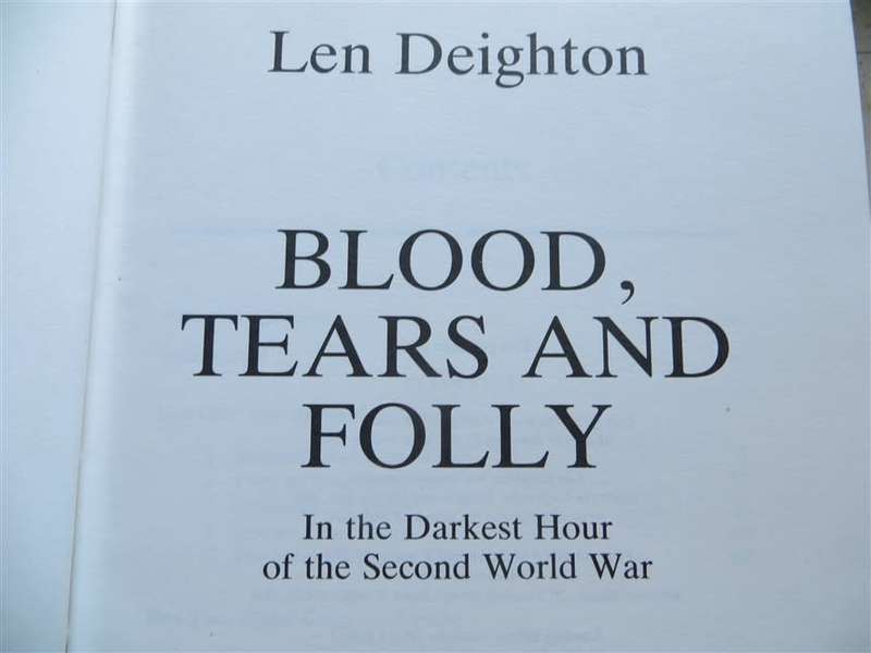 Blood , Tears & Folly - Len Deighton WW2
