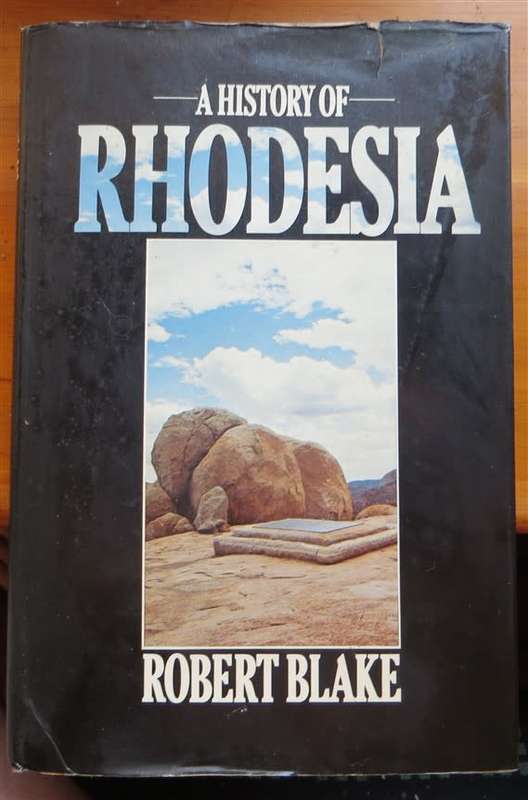 A History of Rhodesia - Robert Blake - 1st Edition