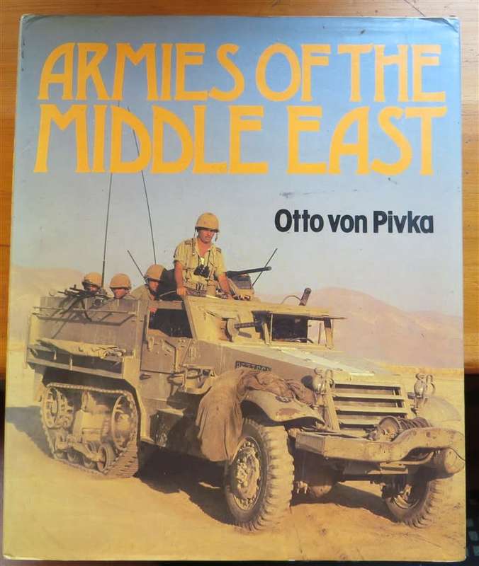 Armies of the Middle East - Otto von Pivka