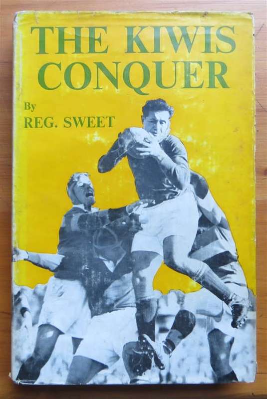 The Kiwis Conquer - Reg Sweet - 1956 1st Edition