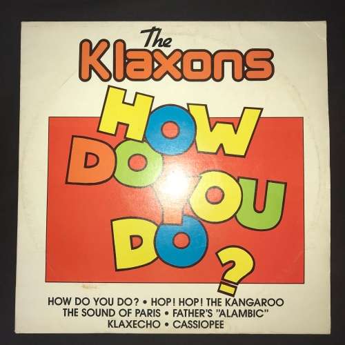 The Klaxons - How Do You Do? (LP) Vinyl Record (2nd Album)