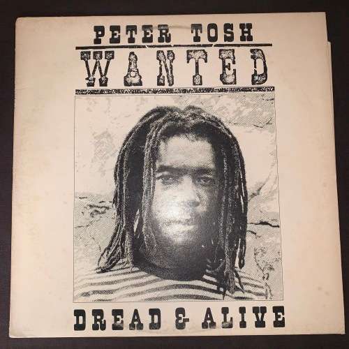 Peter Tosh - Wanted Dread & Alive (LP) Vinyl Record