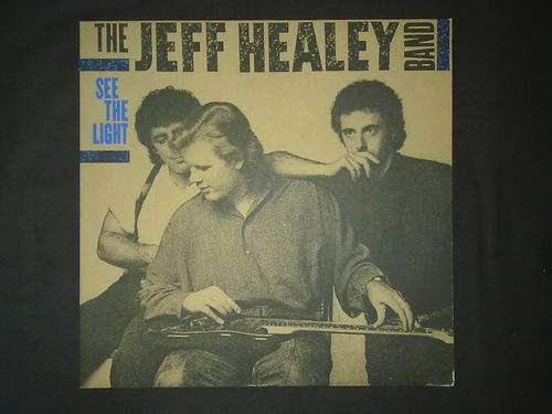 The Jeff Healey Band - See The Light (LP) Vinyl Record