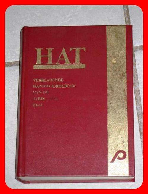 HAT - Verklarende Handwoorde boek van die Afrikaanse Taal.