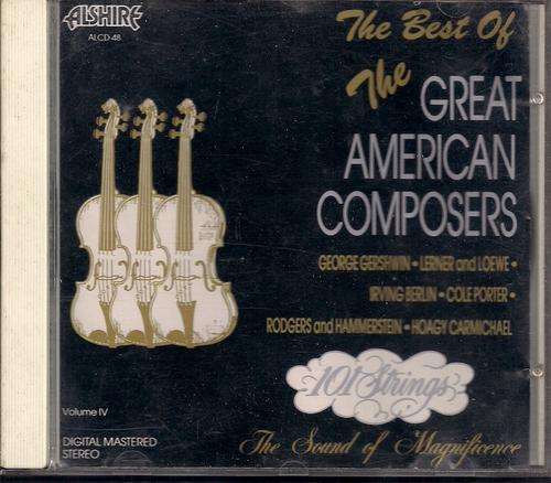 The Best of the Great American Composers - 101 Strings CD