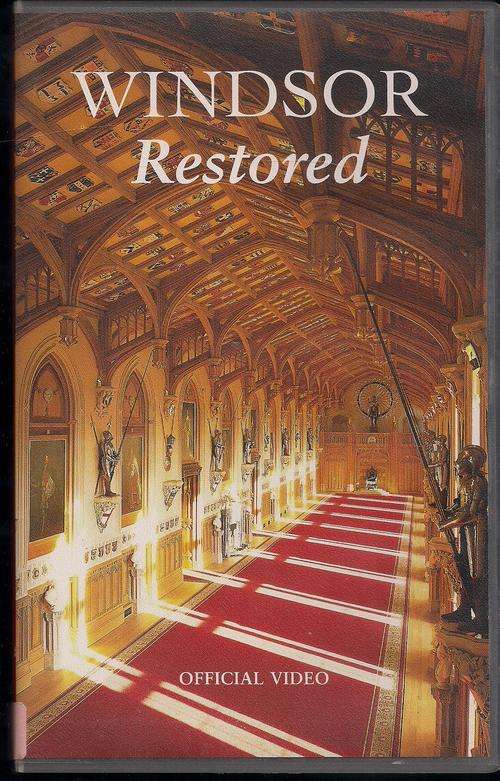 WINDSOR RESTORED - OFFICIAL STORY OF THE RESTORATION (VCR)