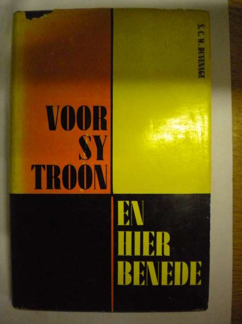Voor Sy troon en hier benede deur SCW Duvenage