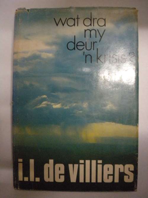 Wat dra my deur 'n krisis? deur IL de Villiers