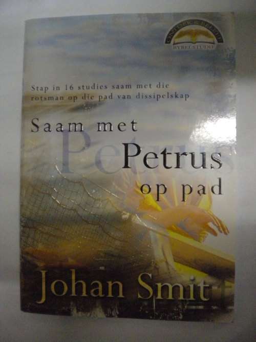 Saam met Petrus op pad deur Johan Smit