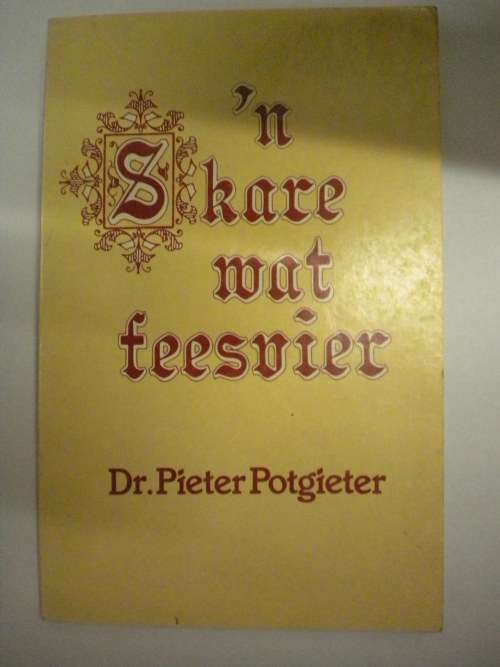`n Skare wat feesvier deur Dr. Pieter Potgieter