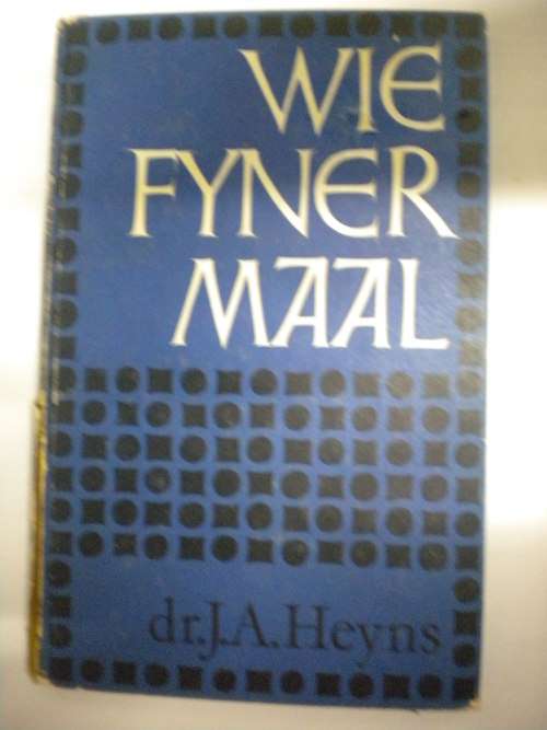 Wie fyner maal deur dr. JA Heyns