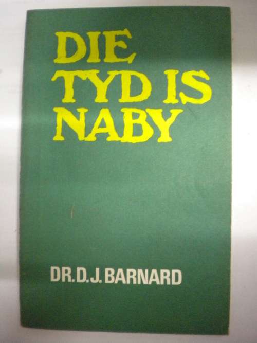 Die tyd is naby deur dr. DJ Barnard