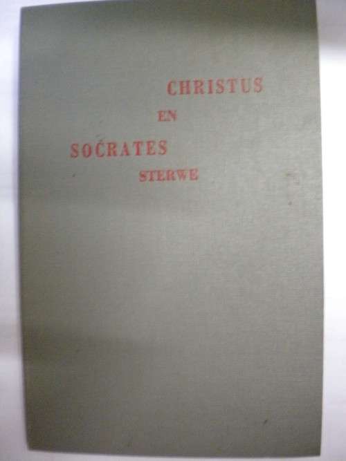 Christus en socrates sterwe