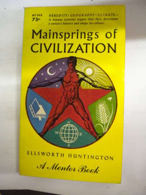 Mainspring of civilization by Ellsworth Huntington 1959