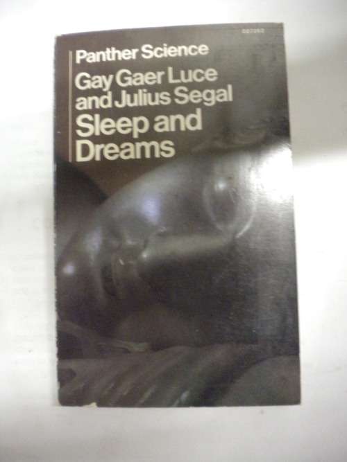 Sleep and dreams by Gay Gaer Luce and Julius Segal