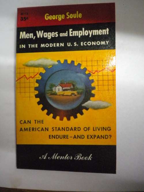 Men, wages and employment in the modern US economy by George Soule