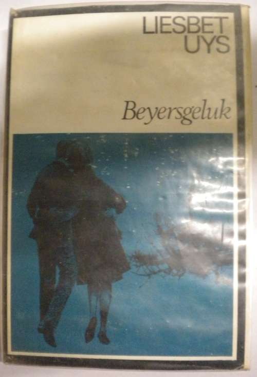 Beyersgeluk deur Liesbet Uys