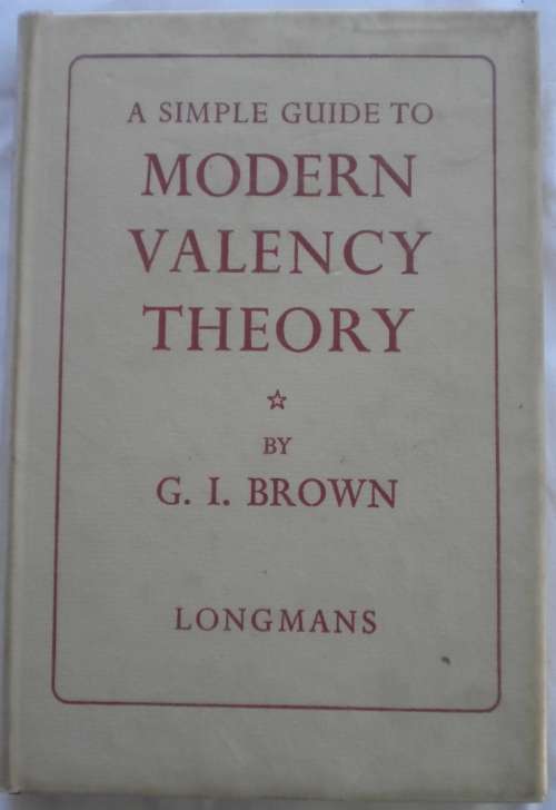 a Simple guide to modern valency theory by GI Brown