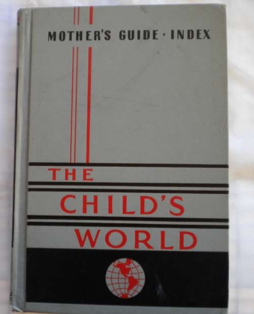 The child`s world volume six. 1956.