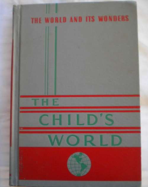 The child`s world volume four. 1956.