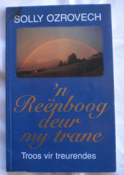 'n Reenboog deur my trane deur Solly Ozrovech