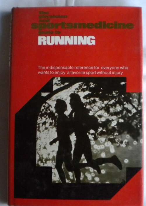 The physician and sportsmedicine guide to running