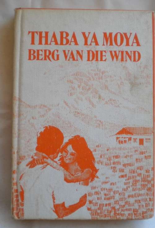 Thaba ya moya Berg van die wind deur Ella Eloff van der Walt