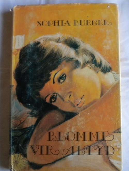 Blomme vir altyd deur Sophia Burger