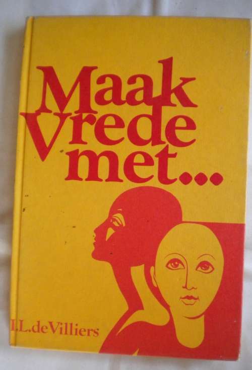 Maak vrede met... deur IL de Villiers