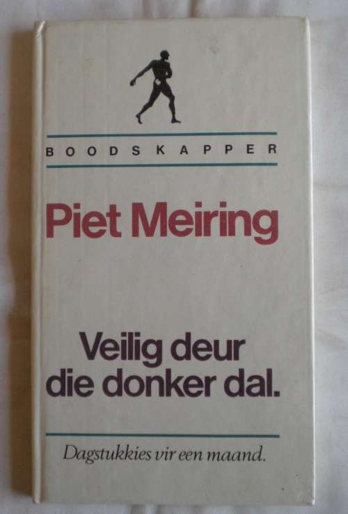 Veilig deur die donker dal deur Piet Meiring