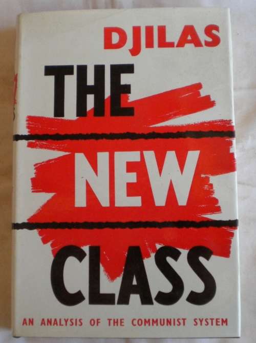 The new class an analysis of the communist system by Milovan Djilas