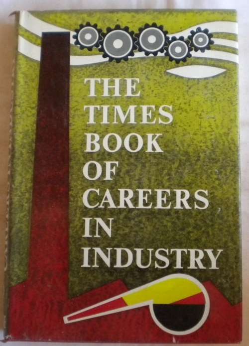The Times book of careers in industry