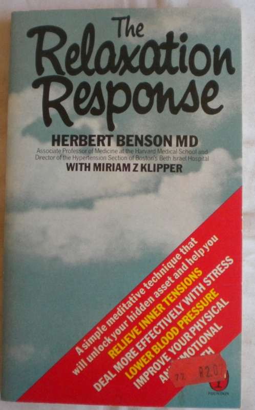 The relaxation response by Herbert Benson