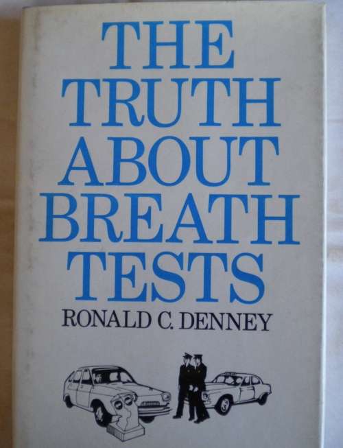 The truth about breath tests by Ronald C Denney