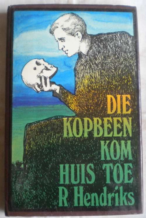 Die kopbeen kom huis toe deur R Hendriks