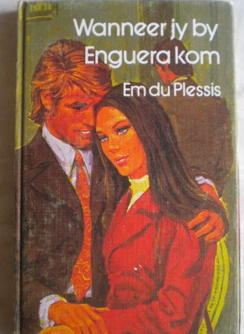 Wanneer jy by Enguera kom deur Em du Plessis