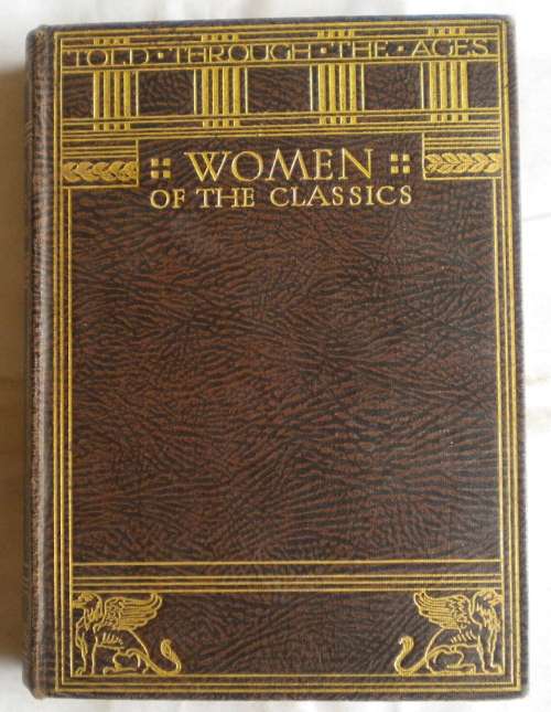 Women of the classics by Mary C Sturgeon