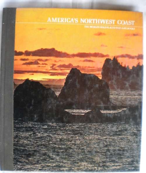 America`s northwest coast - The world`s wild places time-life books