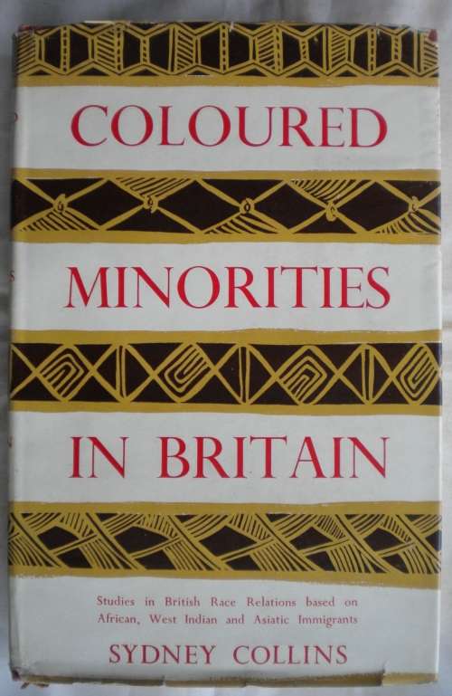 Coloured minorities in Britain by Sydney Collins