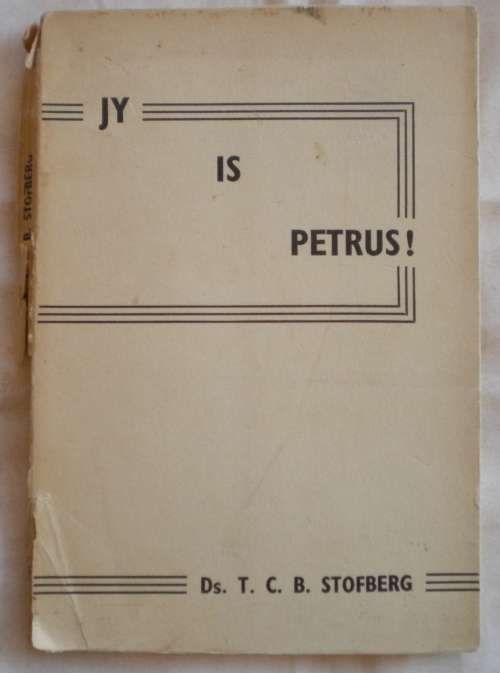 Jy is Petrus! deur ds TCB Stofberg