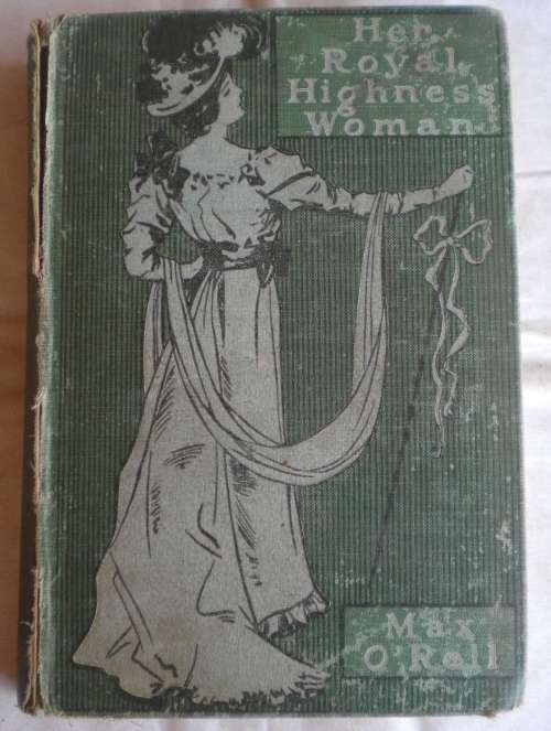 Her royal highness woman by Max O`Rell 1903