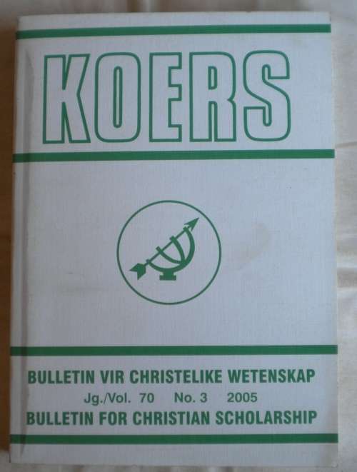 Koers Bulletin vir Christelike wetenskap vol 70 no 3 2005