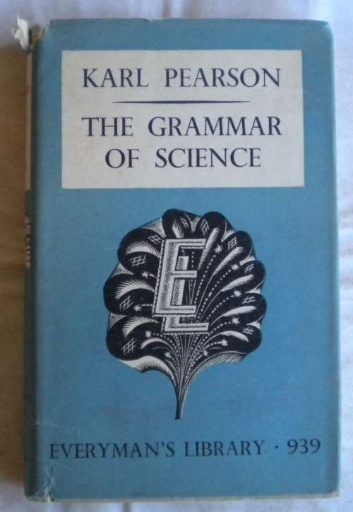 The grammar of science by Karl Pearson