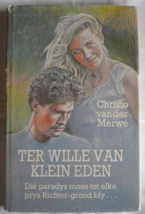 Ter wille van Klein Eden deur Christo van der Merwe