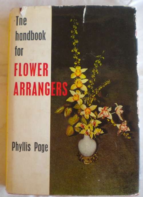 The handbook for flower arrangers by Phyllis Page