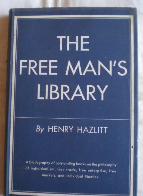 The free man`s library by Henry Hazlitt