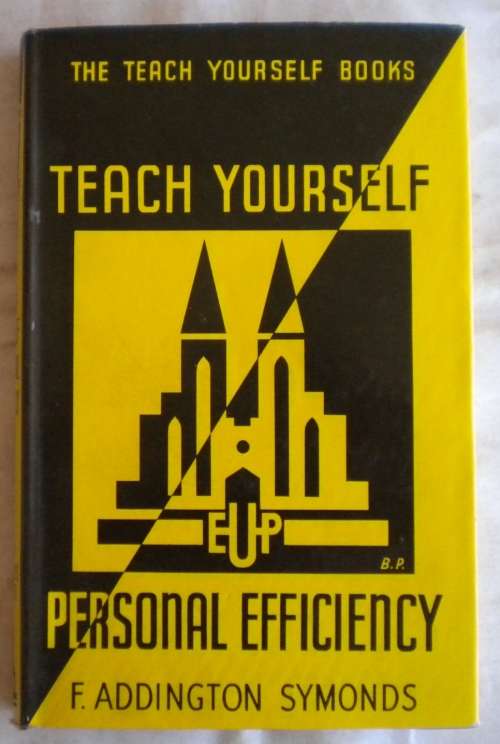 Personal Efficiency by F Addington Symonds