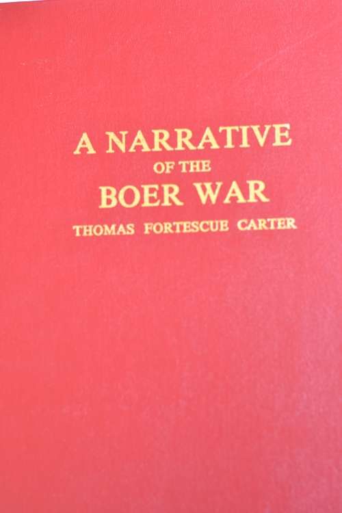 a Narrative of the Boer war by Carter. Very collectable.
