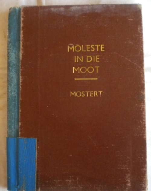 Moleste in die Moot deur Mostert