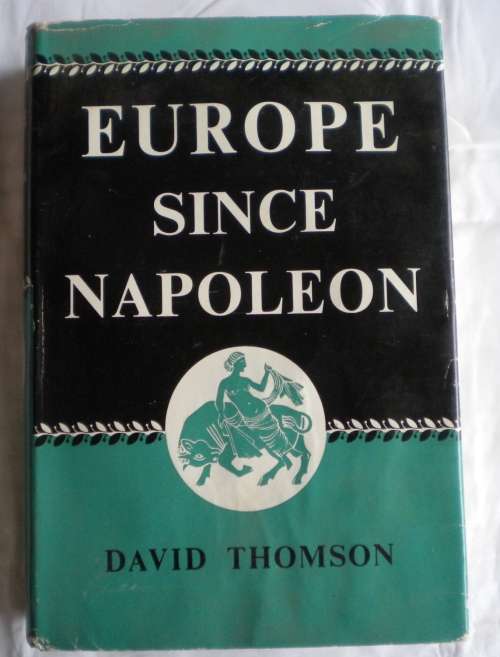 Europe since Napoleon by David Thompson
